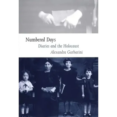 Numbered Days: Diaries and the Holocaust