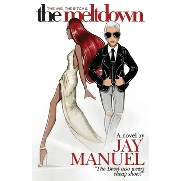 The Wig, The Bitch & The Meltdown