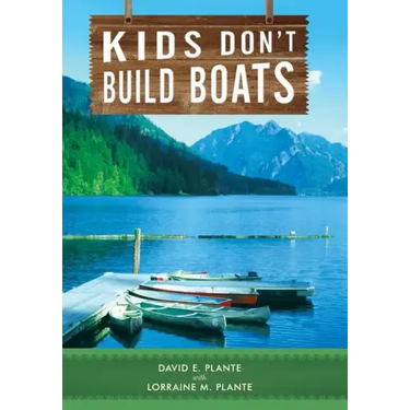 Kids Don't Build Boats