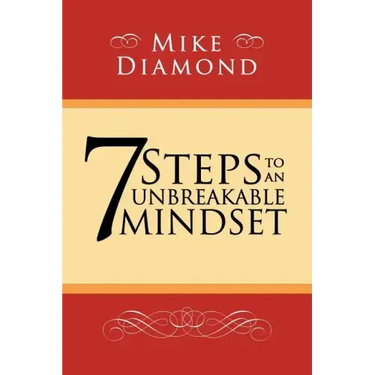 7 Steps to an Unbreakable Mindset