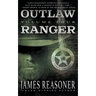 Outlaw Ranger, Volume Four: A Western Young Adult Series