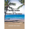 All of the Words Spoken by the Women of the Bible