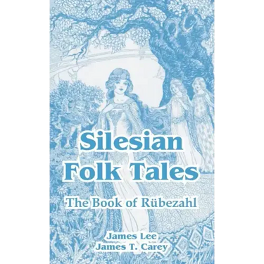 Silesian Folk Tales: The Book of Rubezahl