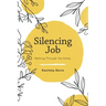 Silencing Job: Walking Through the Valley