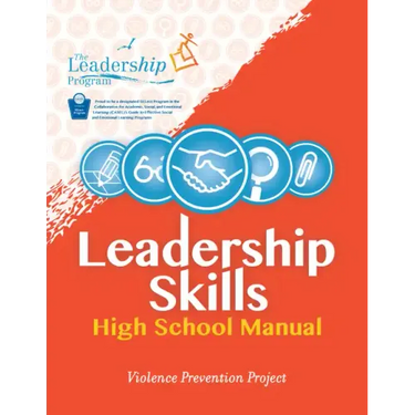 Leadership Skills: High School Manual: Violence Prevention Program