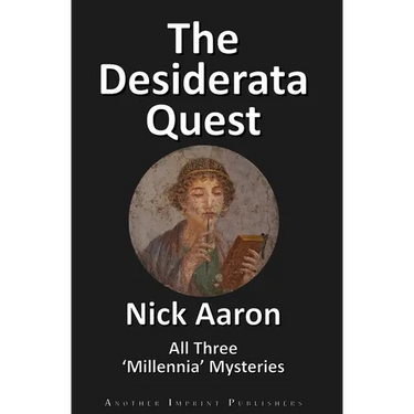The Desiderata Quest: All Three 'Millennia' Mysteries