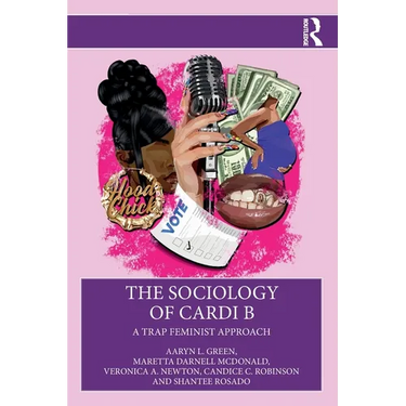 The Sociology of Cardi B: A Trap Feminist Approach