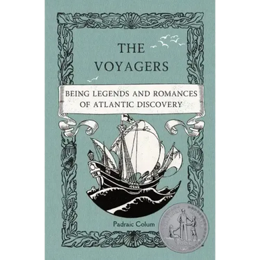 The Voyagers: Being Legends and Romances of Atlantic Discovery