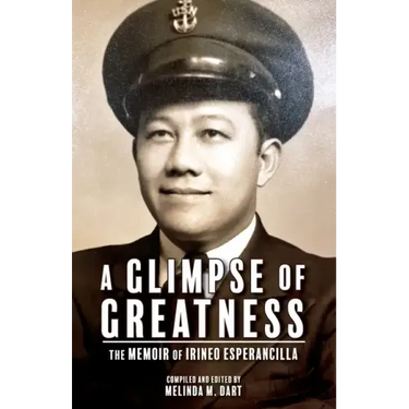A Glimpse of Greatness: The Memoir of Irineo Esperancilla