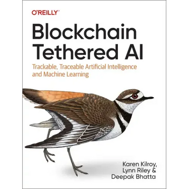 Blockchain Tethered AI: Trackable, Traceable Artificial Intelligence and Machine Learning