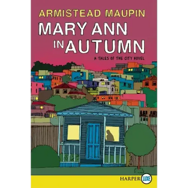 Mary Ann in Autumn: A Tales of the City Novel