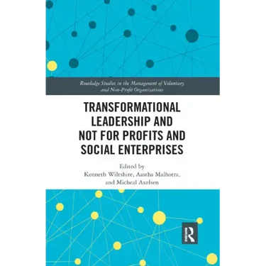 Transformational Leadership and Not for Profits and Social Enterprises