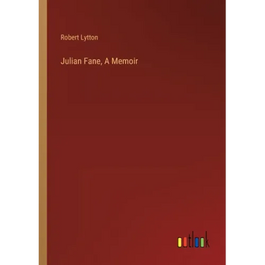 Julian Fane, A Memoir