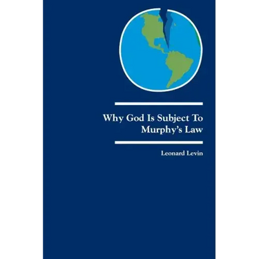 Why God Is Subject to Murphy's Law: Dialogues on God and Judaism