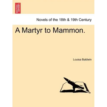 A Martyr to Mammon.
