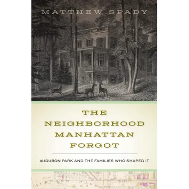 The Neighborhood Manhattan Forgot: Audubon Park and the Families Who Shaped It