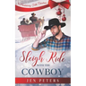 Sleigh Ride with the Cowboy: A Second-Chance Christmas Romance