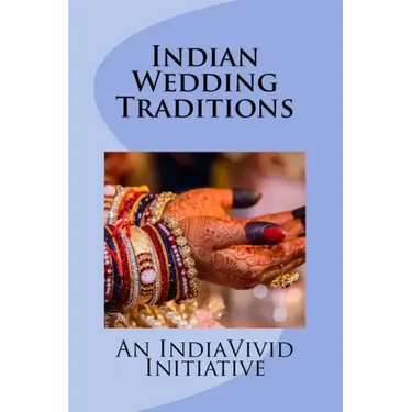 Indian Wedding Traditions