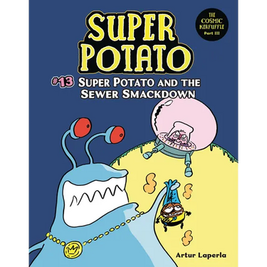 Super Potato and the Sewer Smackdown: Book 13