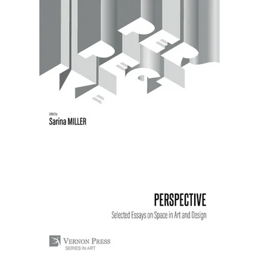 Perspective: Selected Essays on Space in Art and Design