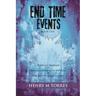 End Time Events Book One: I Matthew 24 Explained ii Three Cases for Rapture at Mid-Point III Sixth Seal of Revelation Unsealed