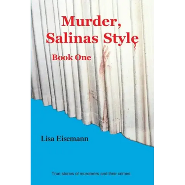 Murder, Salinas Style: Book One