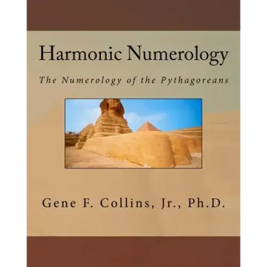 Harmonic Numerology: The Numerology of the Pythagoreans