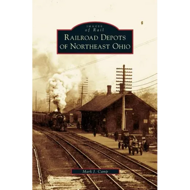 Railroad Depots of Northeast Ohio