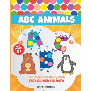 Dot Markers Activity Book ABC Animals. Easy Guided BIG DOTS: Dot Markers Activity Book Kindergarten. A Dot Markers & Paint Daubers Kids. Do a Dot Page