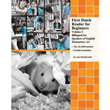First Dutch Reader for Beginners Volume 2: Bilingual for Speakers of English Elementary A2