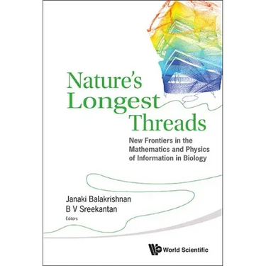Nature's Longest Threads: New Frontiers in the Mathematics and Physics of Information in Biology