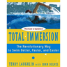 Total Immersion: The Revolutionary Way to Swim Better, Faster, and Easier