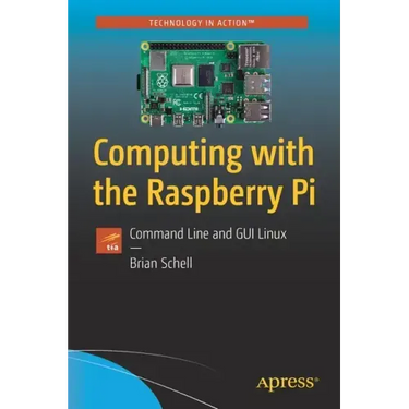 Computing with the Raspberry Pi: Command Line and GUI Linux