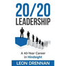 20/20 Leadership: A 40-Year Career in Hindsight