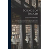 Science of Breath; a Complete Manual of the Oriental Breathing Philosophy of Physical, Mental, Psychic and Spiritual Development