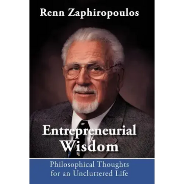 Entrepreneurial Wisdom: Philosophical Thoughts for an Uncluttered Life
