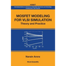 Mosfet Modeling for VLSI Simulation: Theory and Practice