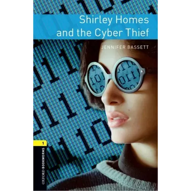 Oxford Bookworms Library: Level 1: Shirley Homes and the Cyber Thief