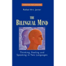 The Bilingual Mind: Thinking, Feeling and Speaking in Two Languages