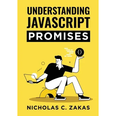 Understanding JavaScript Promises