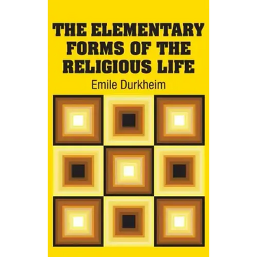 The Elementary Forms of the Religious Life