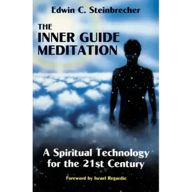 Inner Guide Meditation: A Spiritual Technology for the 21st Century
