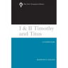I & II Timothy and Titus (2002): A Commentary