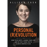 Personal Revolution: How to Be Happy, Change Your Life, and Do That Thing You've Always Wanted to Do