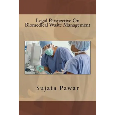 Legal Perspective On Biomedical Waste Management