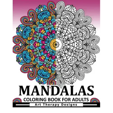 Mandala Coloring Book for Adults: Art Therapy Design An Adult coloring Book