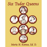 Six Tudor Queens