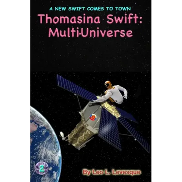 Thomasina Swift and the Multi-Universe: The Thomasina Swift Saga - Book 2