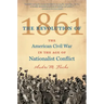 The Revolution of 1861: The American Civil War in the Age of Nationalist Conflict