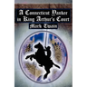 A Connecticut Yankee in King Arthur's Court: Twain's Classic Time Travel Tale